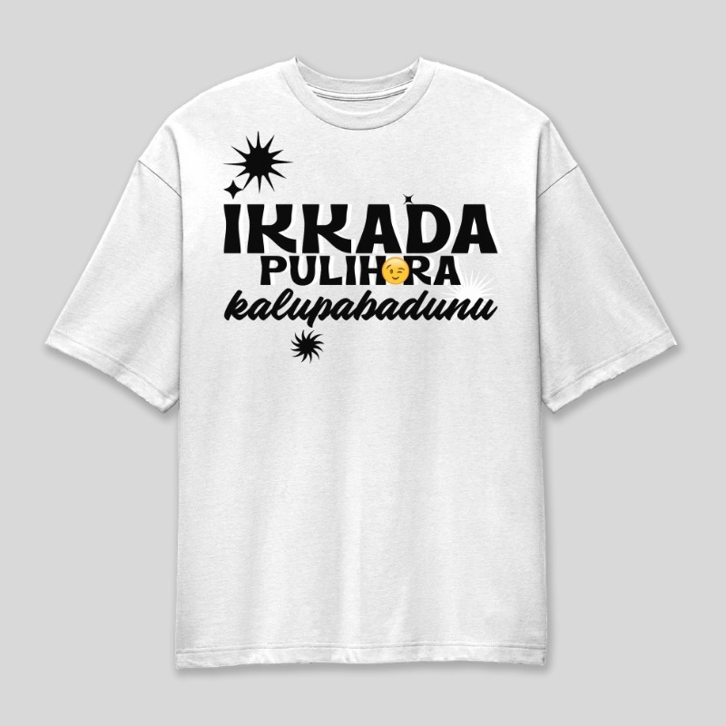 Ikkada Pulihora Kalupabadunu Oversized T-Shirt