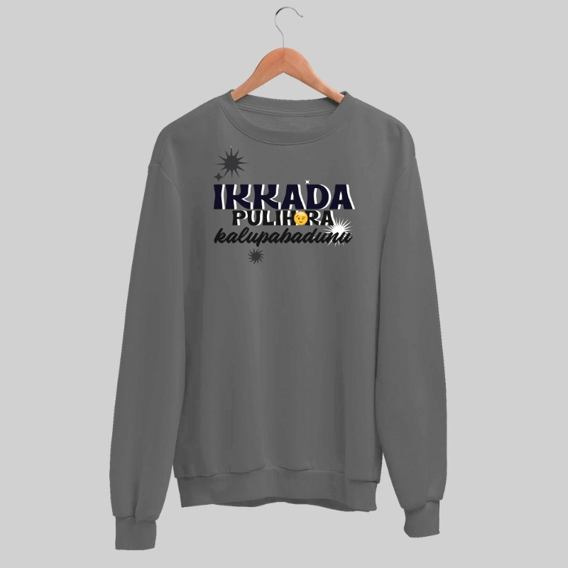 Ikkada Pulihora Kalupabadunu Sweatshirt