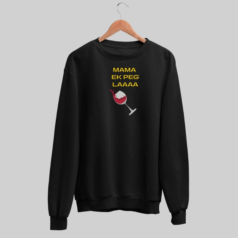 Mama Ek Peg Laaaa Sweatshirt