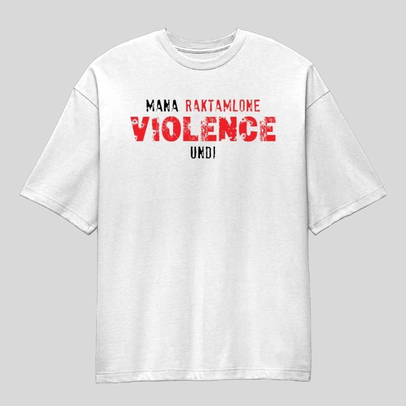 Mana Raktamlone Violence Undi Oversized T-Shirt